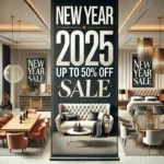 New Year 2025 Furniture Sale | Up to 50% Off