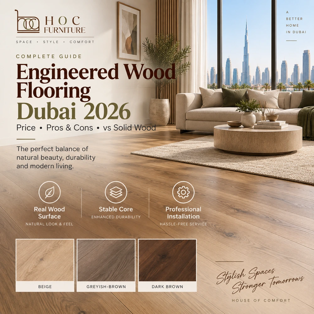 Engineered wood flooring Dubai 2026 price pros cons and solid wood comparison by HOC Furniture