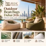 Outdoor bean bags Dubai 2026 waterproof fabric balcony garden and poolside buying guide by HOC Furniture